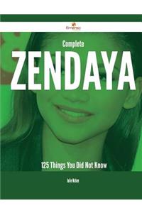 Complete Zendaya - 125 Things You Did Not Know