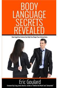 Body Language Secrets Revealed