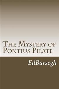 Mystery of Pontius Pilate