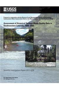 Assessment of Historical Surface-Water Quality Data in Southwestern Colorado, 1990?2005