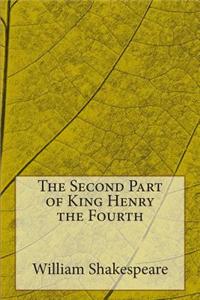 Second Part of King Henry the Fourth