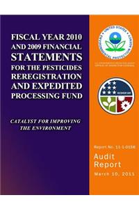 Fiscal Year 2010 and 2009 Financial Statements for the Pesticides Reregistration and Expedited Processing Funds