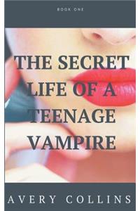 The Secret Life of a Teenage Vampire