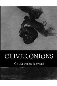 Oliver Onions, Collection novels