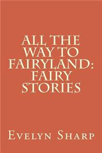 All the Way to Fairyland