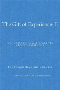 The Gift of Experience II