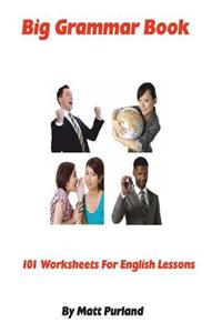 Big Grammar Book: 101 Worksheets for English Lessons