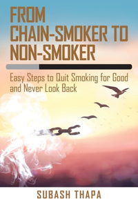 From Chain-Smoker to Non-Smoker