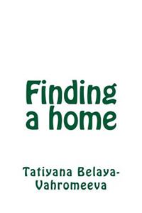 Finding a Home