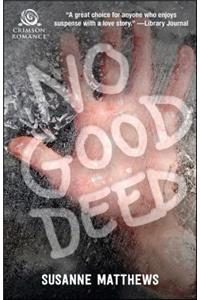 No Good Deed