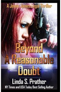 Beyond A Reasonable Doubt