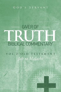 Giver of Truth Biblical Commentary-Vol. 2