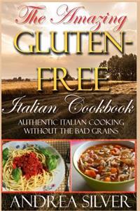 Amazing Gluten Free Italian Cookbook
