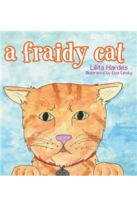 Fraidy Cat