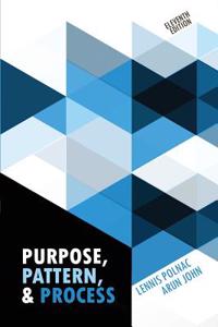 Purpose, Pattern, and Process