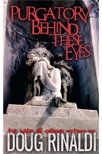 Purgatory Behind These Eyes