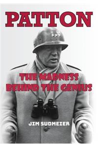 Patton: The Madness Behind the Genius