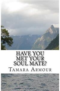 Have You Met Your Soulmate?