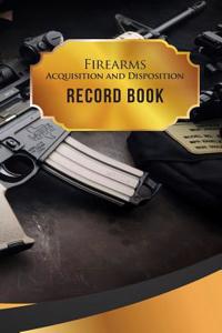 Firearms Acquisition and Disposition Record Book