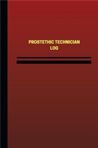 Prosthetic Technician Log (Logbook, Journal - 124 pages, 6 x 9 inches)