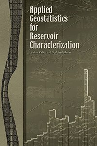 Applied Geostatistics for Reservoir Characterization