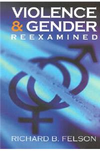 Violence and Gender Reexamined