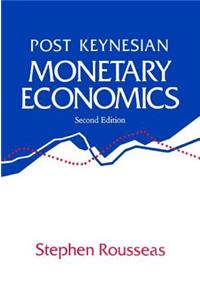 Post Keynesian Monetary Economics