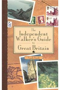 The Independent Walker's Guide to Great Britain