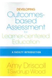 Developing Outcomes-Based Assessment for Learner-Centered Education