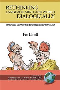 Rethinking Language, Mind, and World Dialogically (PB)