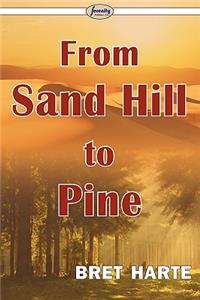 From Sand Hill to Pine