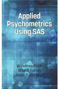 Applied Psychometrics Using SAS (Hc)