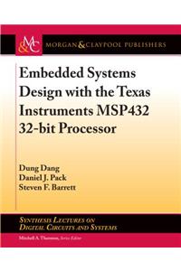 Embedded Systems Design with the Texas Instruments Msp432 32-Bit Processor