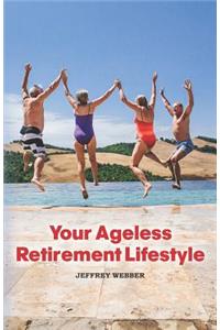Your Ageless Retirement Lifestyle
