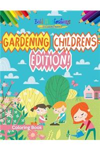 Gardening Childrens Edition! Coloring Book