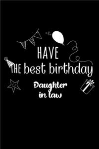 Have the best birthday Daughter-in-law Journal Gift
