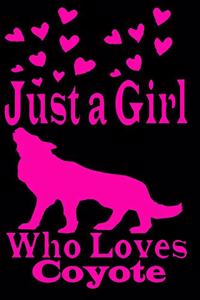 Just a Girl Who Loves Coyote