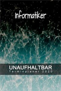 Informatiker - UNAUFHALTBAR - Terminplaner 2020