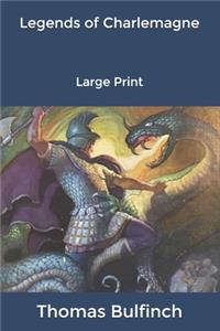 Legends of Charlemagne: Large Print