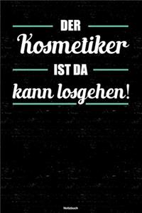 Der Kosmetiker ist da kann losgehen! Notizbuch