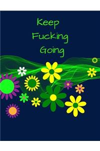 Keep Fucking Going