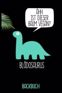 Blödosaurus Backbuch