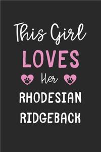 This Girl Loves Her Rhodesian Ridgeback