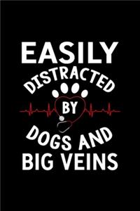 Easily Distracted By Dogs And Big Veins Pet Lover