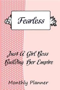 Fearless - Just A Girl Boss Building Her Empire monthly planner