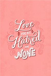 Love for all Hatred for None