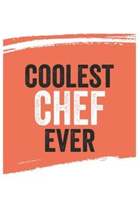 Coolest chef Ever Notebook, chefs Gifts chef Appreciation Gift, Best chef Notebook A beautiful