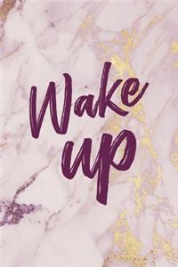 Wake Up: Woke Journal Composition Blank Lined Diary Notepad 120 Pages Paperback