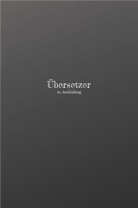 Übersetzer in Ausbildung