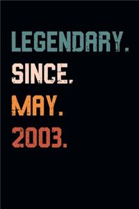 Blank Lined Journal, Notebook, Diary, Planner - Legendary Since May 2003 - 16th Birthday Gift For 16 Years Old Boys and Girls born in May